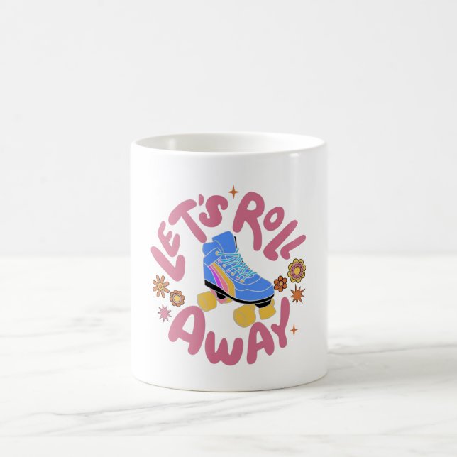 Let's roll away Roller Skates Coffee Mug (Center)