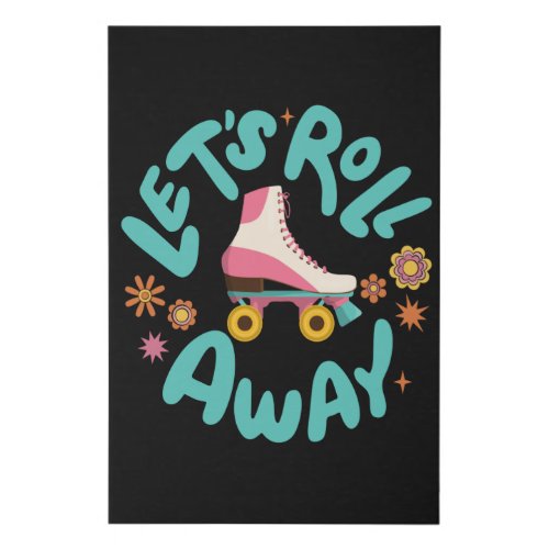 Lets roll away Roller Skates Faux Canvas Print
