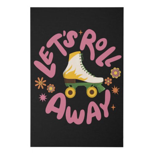 Lets roll away Roller Skates Faux Canvas Print