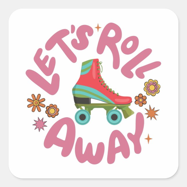 Let's roll away Roller Skates Square Sticker (Front)