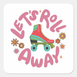 Let's roll away Roller Skates Square Sticker