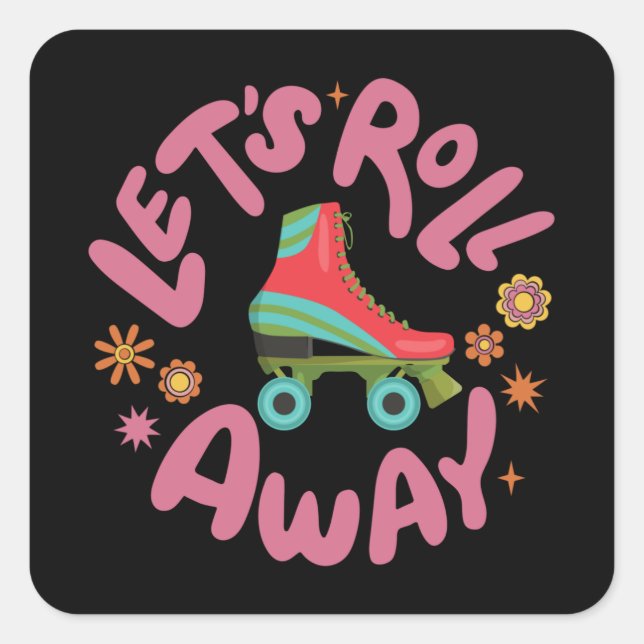 Let's roll away Roller Skates Square Sticker (Front)