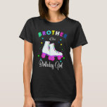 Let's Roll Brother of the Birthday Girl Roller Ska T-Shirt<br><div class="desc">Let's Roll Brother of the Birthday Girl Roller Skates</div>