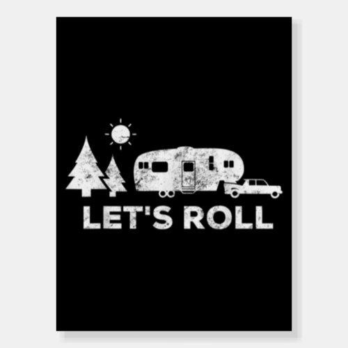 Lets Roll Camping 5th Wheel Camper RV Vacation Foam Board