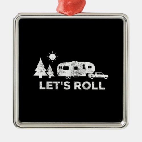 Lets Roll Camping 5th Wheel Camper RV Vacation Metal Ornament