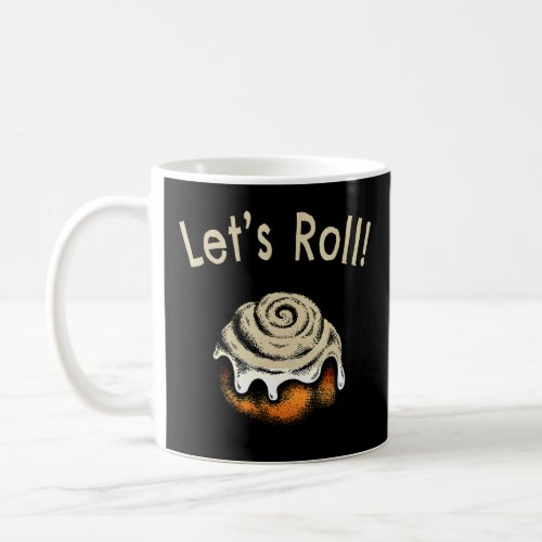 Lets Roll  Donut  Cinnamon Roll  Coffee Mug