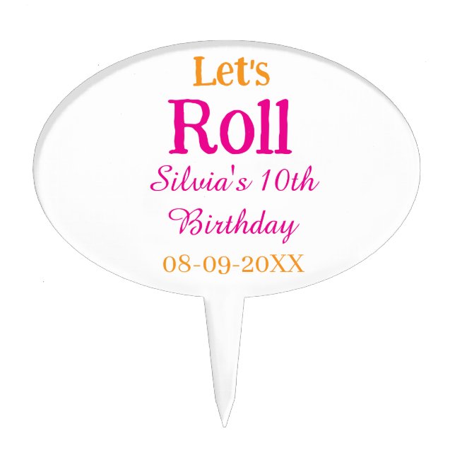 Let's roll happy 10th birthday add name retro pink cake topper (Front)
