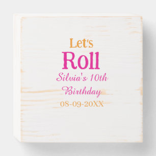 Let's roll happy 10th birthday add name retro pink wooden box sign
