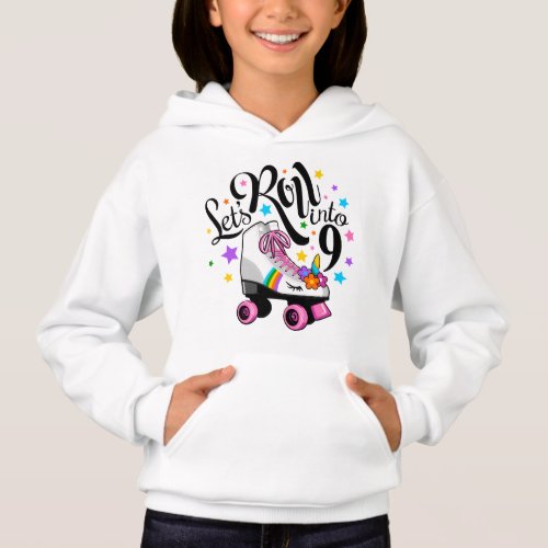 Lets roll into 9 Birthday Unicorn Roller skate Hoodie