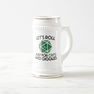 Let's Roll Just for Crits and Giggles Beer Stein