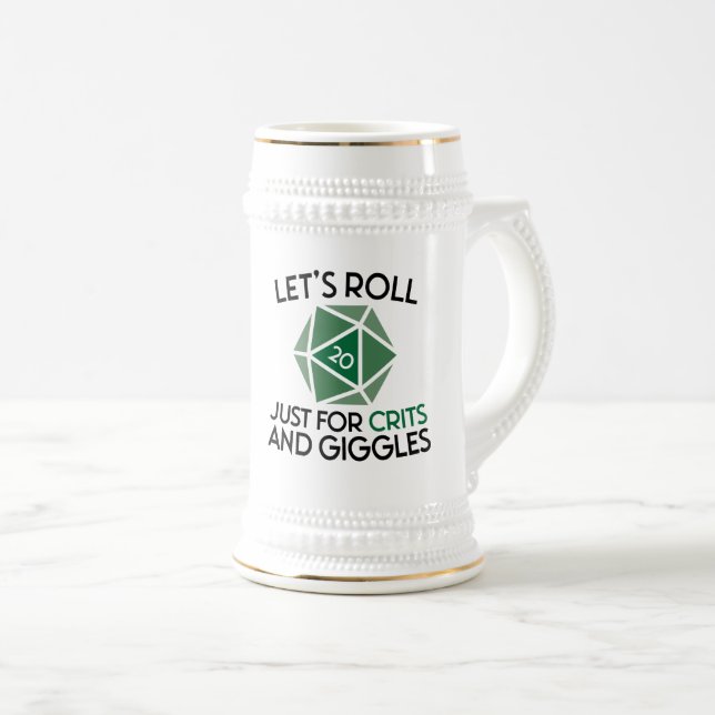 Let's Roll Just for Crits and Giggles Beer Stein (Front Right)