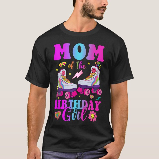 Let'S Roll Mom Of The Birthday Girl Roller Skate T-Shirt (Front)