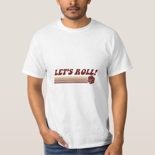 Lets Roll Roleplaying Game Dice  T_Shirt