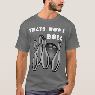 Let's Roll T-Shirt