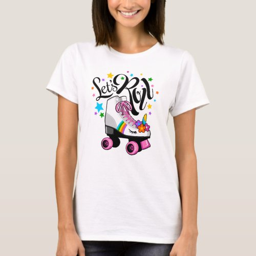 Lets Roll Unicorn Roller skate t_shirt for girls