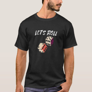 Let's Roll Vintage Casino Dice Game Night Party Ga T-Shirt
