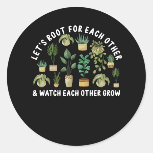 Lets Root For Each Other And Watch Each Other Classic Round Sticker