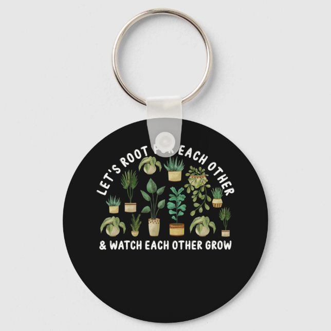 Let's Root For Each Other And Watch Each Other Keychain (Front)