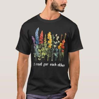 Let'S Root For Each Other Inspirational Floral T-Shirt