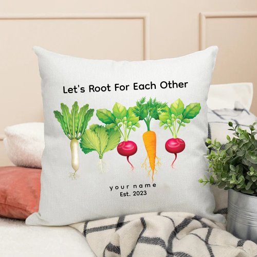 Lets Root For Each Other  Plant Lover Gardening Throw Pillow