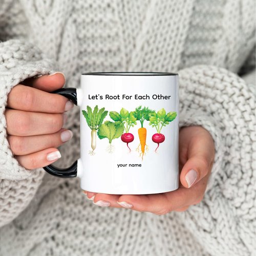 Lets Root For Each Other Vegetable Plant lover Coffee Mug