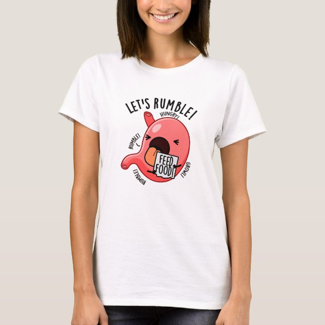 Let's Rumble Funny Stomach Pun  T-Shirt (Front)