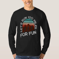 Let's Run 100 Miles For Fun Premium