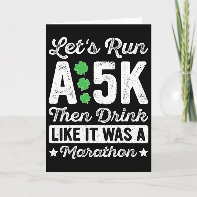 Let's Run A 5k Then Drink Like It Was A Marathon S Card (Front)