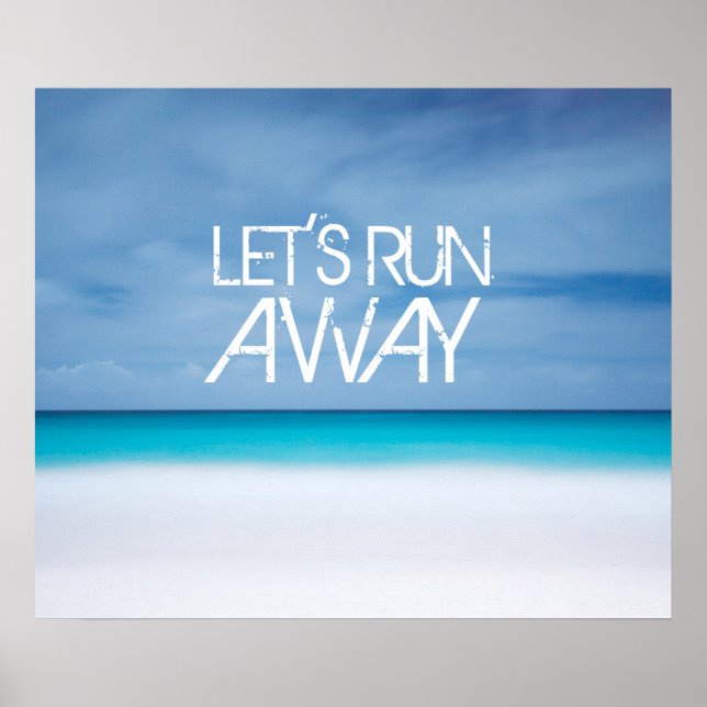 Let's run away beach ocean inspirational quote poster (Front)