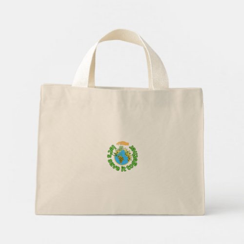 lets save it together mini tote bag