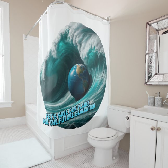 let's save our planet for the future generation shower curtain (In Situ)