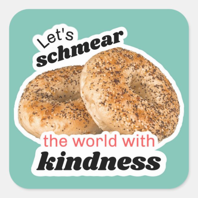 Let's Schmear the World with Kindness Sticker (Front)