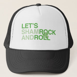 Let's Shamrock and Roll Trucker Hat