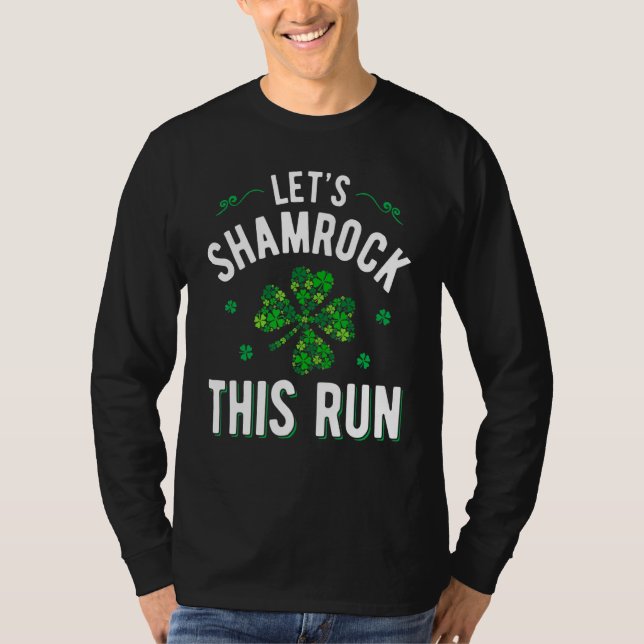 Lets Shamrock This Run Irish T-Shirt (Front)