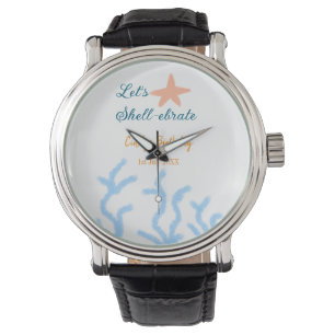 Let's shell-ebrate under the sea blue birthday watch