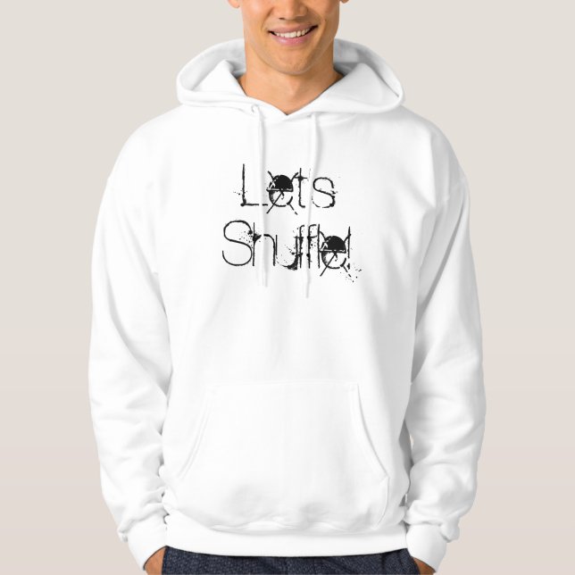 Let's Shuffle! Moleton Hoodie (Front)