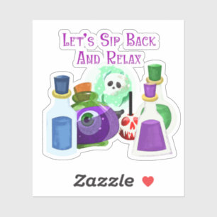Let's Sip Back And Relax - Halloween Potions Sticker