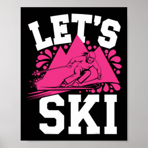 Let's Ski Girl Humor Winter Sports And Snow Advent Poster