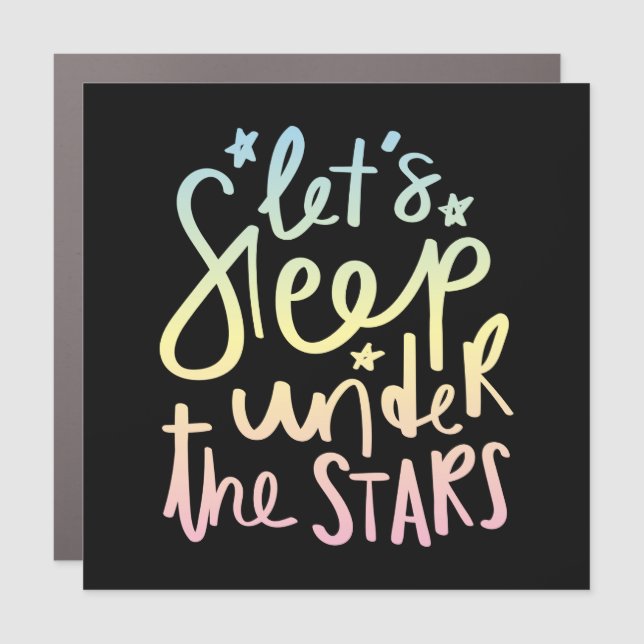Let's Sleep Under the Stars Car Magnet (Front)