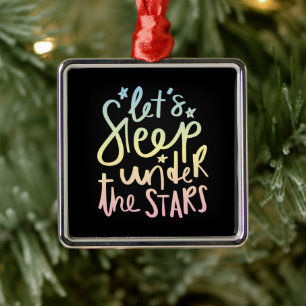 Let's Sleep Under the Stars Metal Ornament