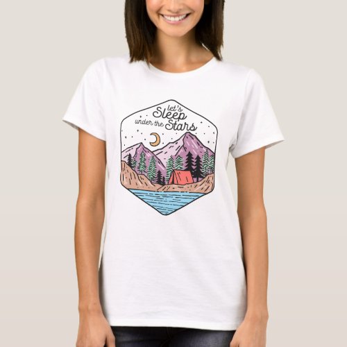 Lets Sleep Under The Stars T_Shirt