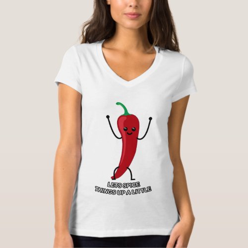 Lets Spice Things up a Little T_Shirt