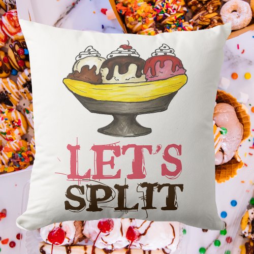 Lets Split Banana Ice Cream Sundae Dessert Throw Pillow