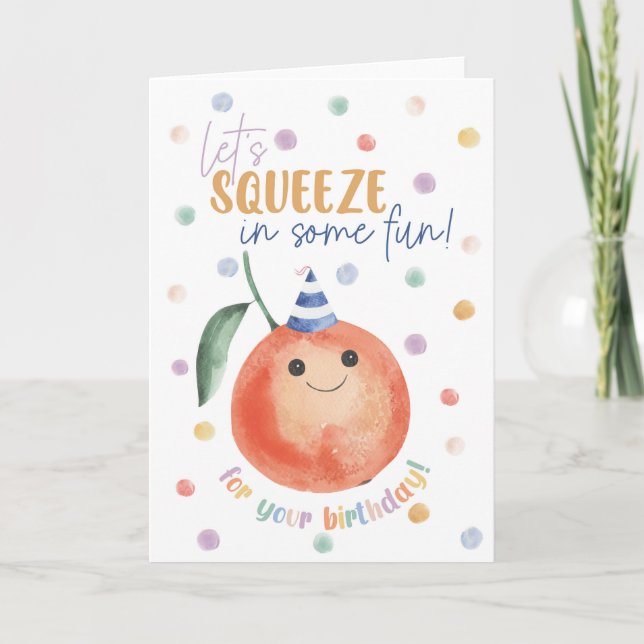Let's Squeeze in Some Fun Birthday Orange Funny  Card (Front)