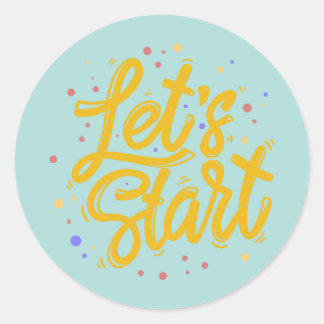 Let's Start Motivational Bullet Journal   Classic Round Sticker