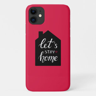 Let's Stay Home 2 iPhone 11 Case