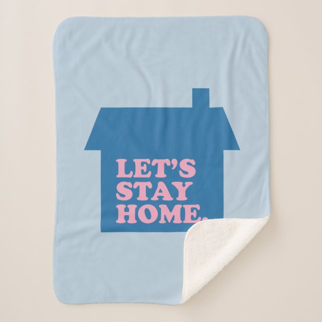 Let's Stay Home Blue Sherpa Blanket (Front)
