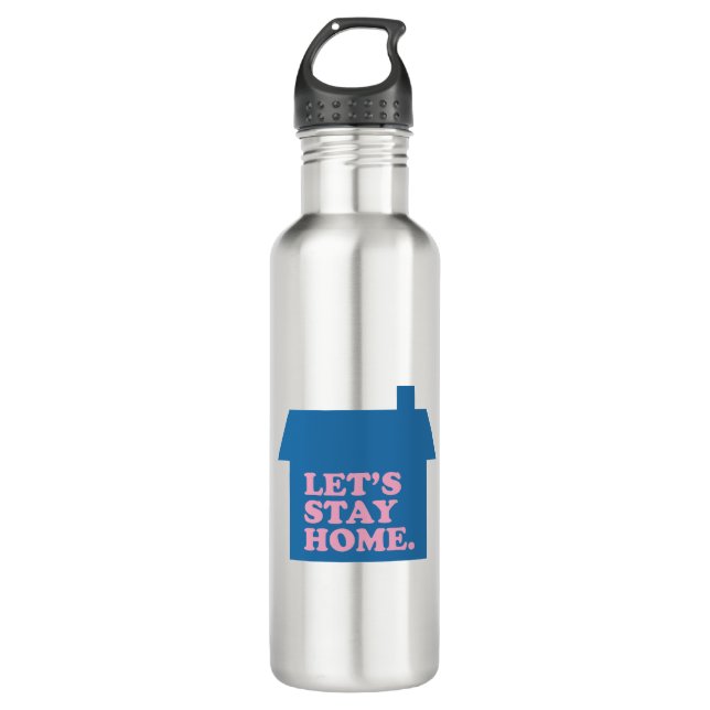 Let's Stay Home Blue Stainless Steel Water Bottle (Front)