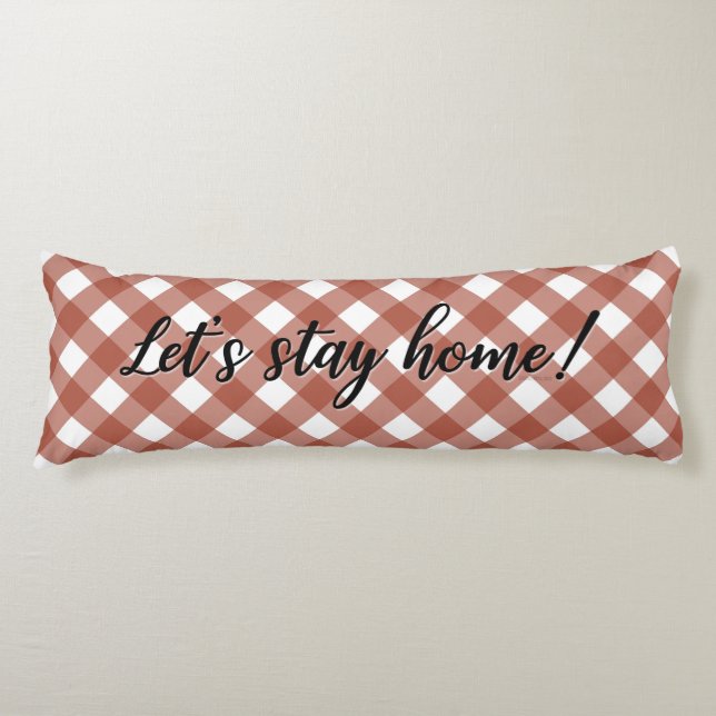 LET'S STAY HOME! BODY PILLOW (Front)