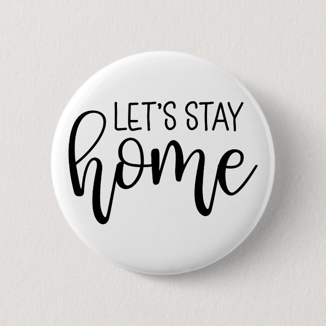 Let's Stay Home Button (Front)